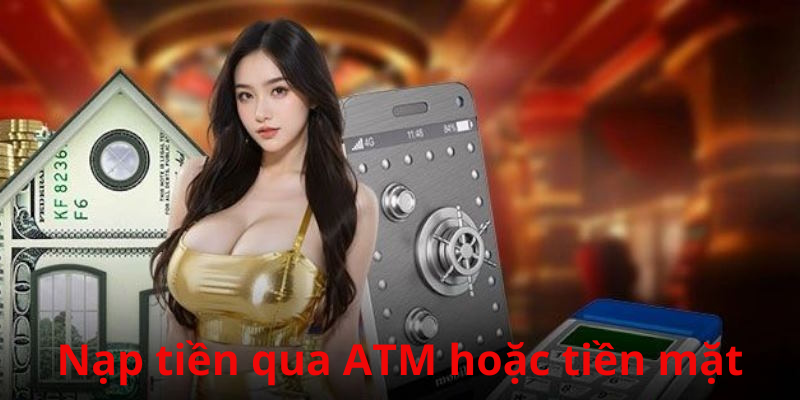 Hệ thống hỗ trợ người chơi nạp tiền gi8 thông qua ATM hoặc tiền mặt